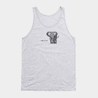 African Elephant - I'm Alive! - environment protection Tank Top